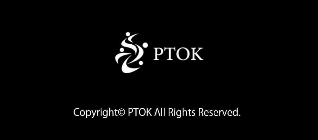 株式会社PTOK Copyright@PTOK all rights reserved.